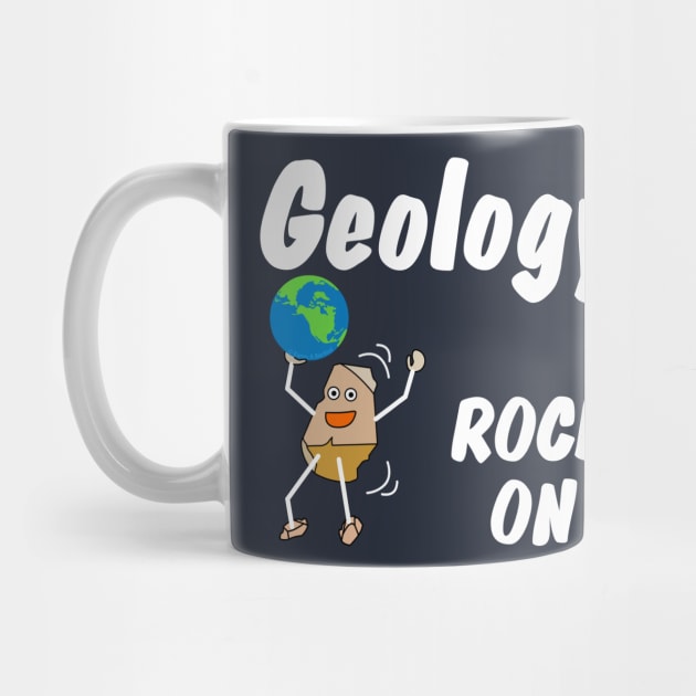 Geology Rock On White Text by Barthol Graphics